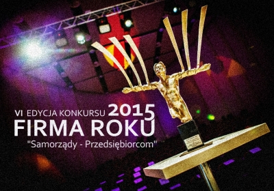 Zapraszamy do udziału w VI edycji Konkursu FIRMA ROKU 2015