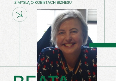 Poznajcie Beatę Bernaś - kobietę biznesu Beskidzkiej Izby Gospodarczej