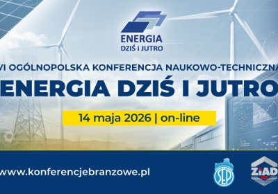  "Energia dziś i jutro" - zapraszamy do udziału w bezpłatnej konferencji już 14 maja br.