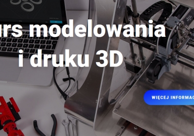Modelowanie oraz druk 3D
